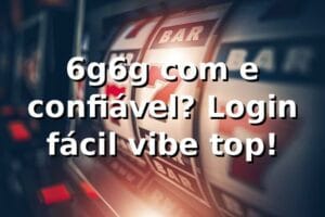 6g6g com e confiável? Login fácil, vibe top! ⚽